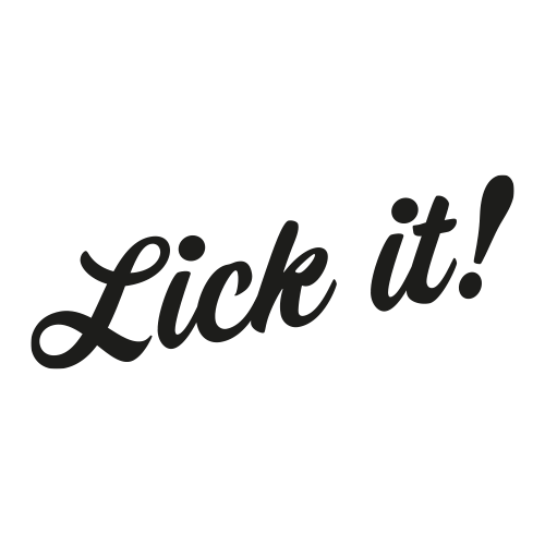 Lick it!
